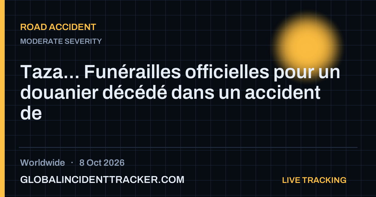 Road Accident incident in worldwide on 8 October 2026 — Global Incident Tracker report card