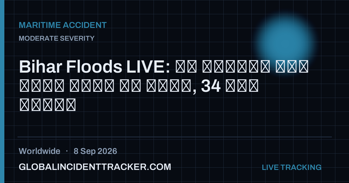Maritime Accident incident in worldwide on 8 September 2026 — Global Incident Tracker report card