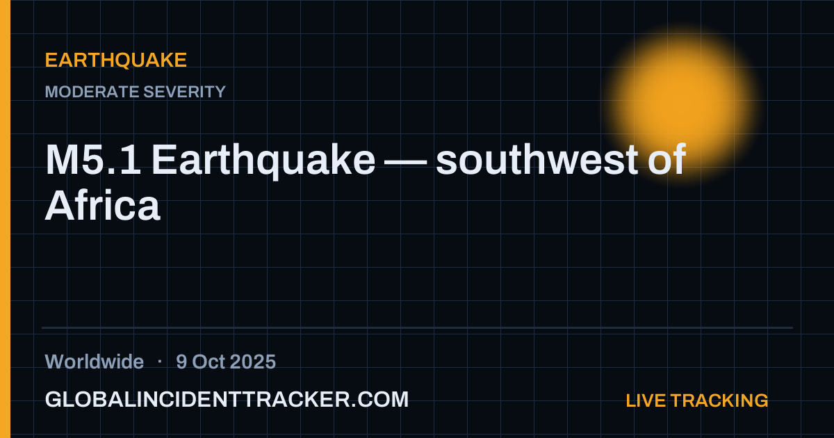 Earthquake incident in worldwide on 9 October 2025 — Global Incident Tracker report card