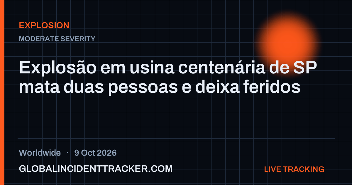 Explosion incident in worldwide on 9 October 2026 — Global Incident Tracker report card