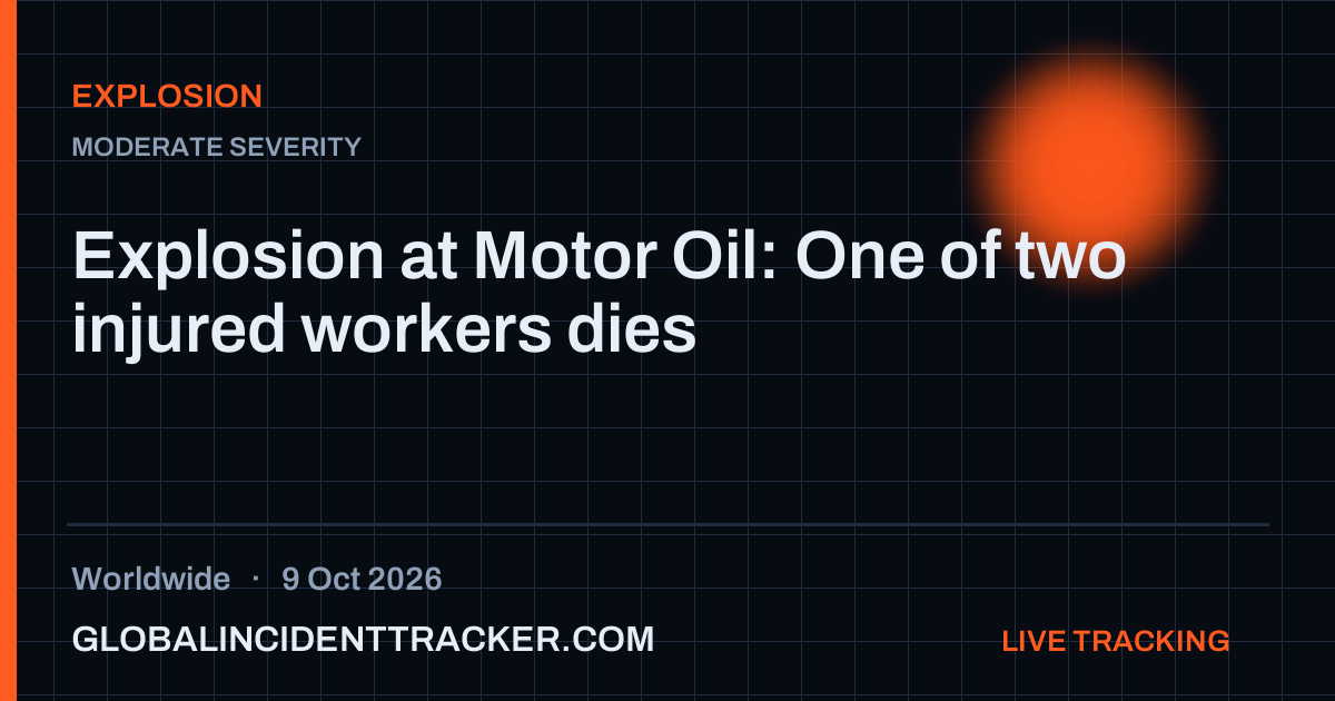 Explosion incident in worldwide on 9 October 2026 — Global Incident Tracker report card