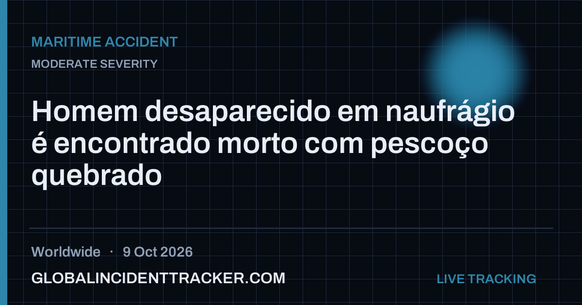 Maritime Accident incident in worldwide on 9 October 2026 — Global Incident Tracker report card