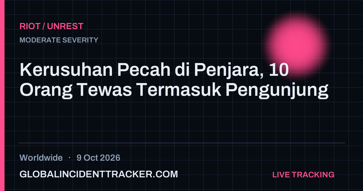 Riot / Unrest incident in worldwide on 9 October 2026 — Global Incident Tracker report card