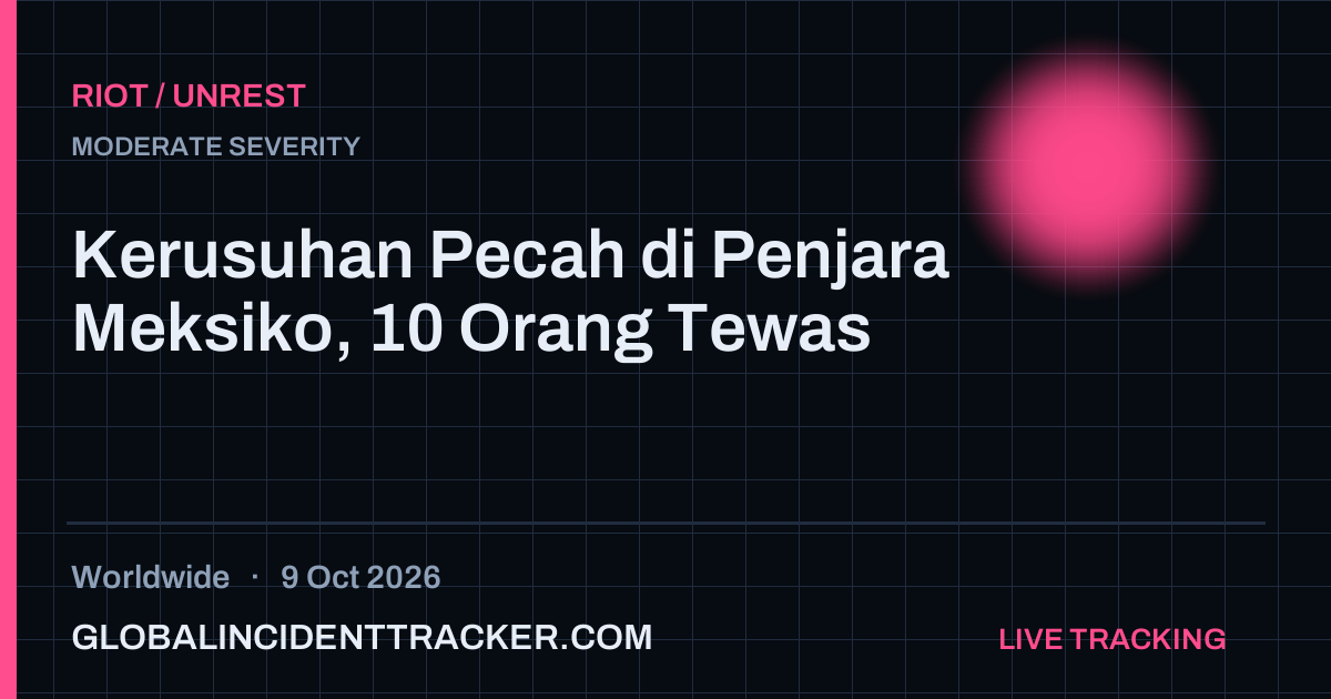 Riot / Unrest incident in worldwide on 9 October 2026 — Global Incident Tracker report card