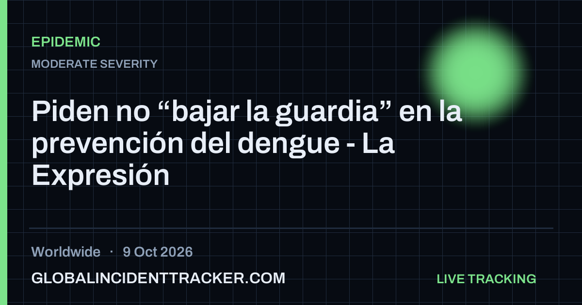 Epidemic incident in worldwide on 9 October 2026 — Global Incident Tracker report card