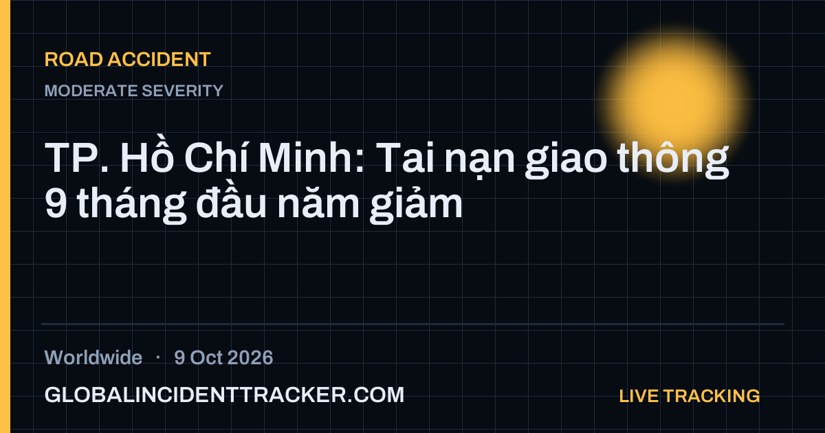Road Accident incident in worldwide on 9 October 2026 — Global Incident Tracker report card