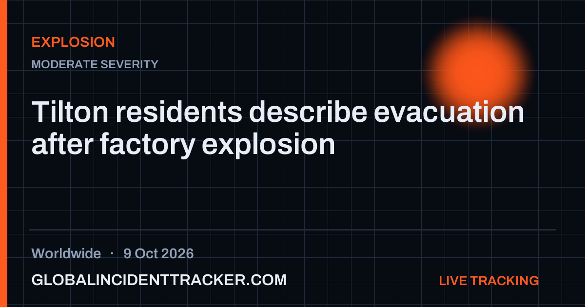 Explosion incident in worldwide on 9 October 2026 — Global Incident Tracker report card