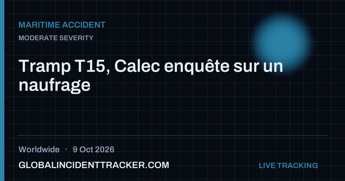 Maritime Accident incident in worldwide on 9 October 2026 — Global Incident Tracker report card