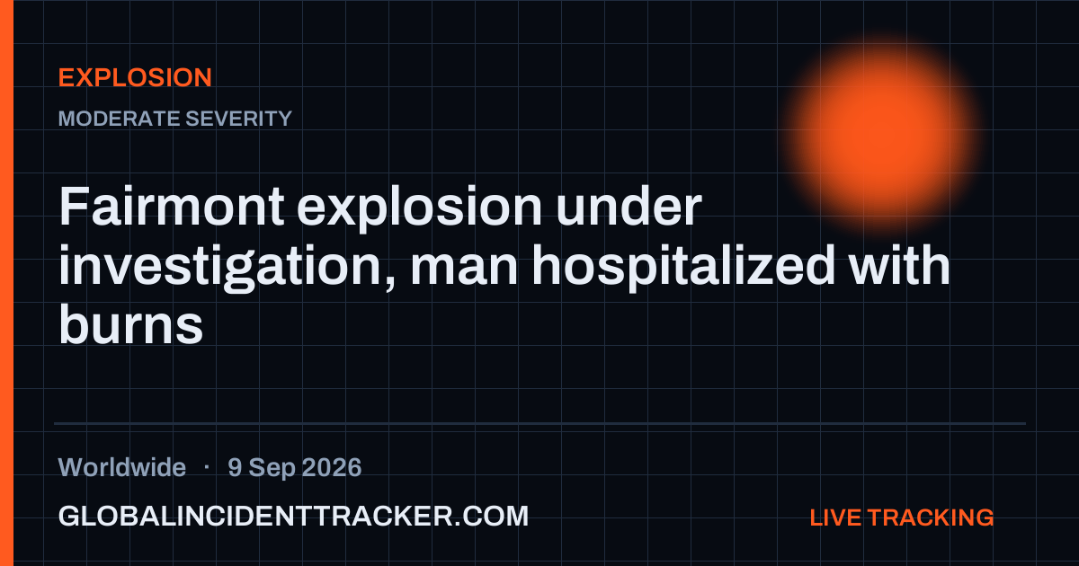 Explosion incident in worldwide on 9 September 2026 — Global Incident Tracker report card