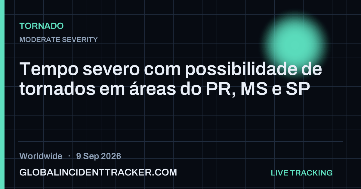 Tornado incident in worldwide on 9 September 2026 — Global Incident Tracker report card
